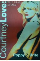 Courtney Love: The Real Story - BRITE Poppy Z.