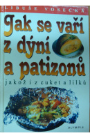 Jak se vaří z dýní a patizonů, jakož i z cuket a lilků - VOSECKÁ Libuše