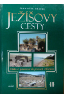 Ježíšovy cesty III. - MRÁČEK František