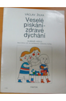 Veselé pískání - zdravé dýchání - ŽILKA Václav