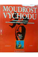 Moudrost Východu. Hinduismus/ Buddhismus/ Konfuciasmus/ Taoismus/ Šintoismus - LITTLETON Scott C. uspoř.