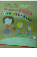 Velká obrázková knížka pro malé děti - LUKEŠOVÁ M./ ŘÍHA B.