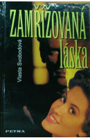 Zamřížovaná láska - SVOBODOVÁ Vlasta