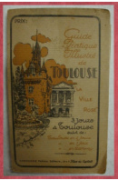 Trois Jours á Toulouse "La Ville Rose".Petit Guide Pratique illustré - ...autoři různí/ bez autora