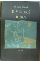 U veliké řeky - ŠTORCH Eduard