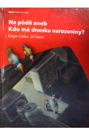 Na půdě aneb Kdo má dneska narozeniny? - DUTKA E./ BARTA J.