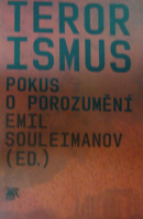 Terorismus. Pokus o porozumění - SOULEIMANOV Emil ed.