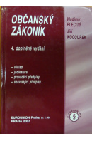 Občanský zákoník. Výklad, judikatura, prováděcí předpisy, související předpisy, 4. vydání - PLECITÝ V./ KOCOUREK J.