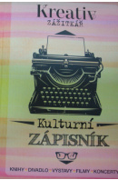 Kulturní zápisník. Knihy/ Divadlo/ Výstavy/ Filmy/ Koncerty. Kreativ zážitkář - ... autoři různí/ bez autora