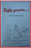 Další prosím…! - BARTŮNĚK Petr