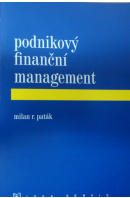 Podnikový finanční management - PATÁK Milan R.