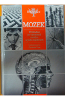 Mozek. Průvodce po anatomii mozku a jeho funkcích - ... autoři různí/ bez autora