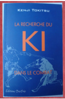 La recherche du Ki dans le combat - TOKITSU Kenji