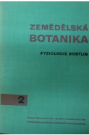 Zemědělská botanika 2 - DOSTÁL R./ DYKYJOVÁ D.