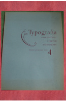 Typografia. Odborný list českých knihtiskařů. Roč. 46, č. 4 - ...autoři různí/ bez autora