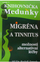 Migréna a tinnitus. Možnosti alternativní léčby - ZEMEK Rudolf