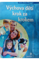 Výchova dětí krok za krokem - ROGGE Jan Uwe