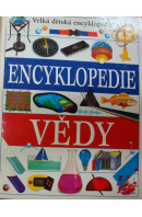 Encyklopedie vědy. Velká dětská encyklopedie - ...autoři různí/ bez autora