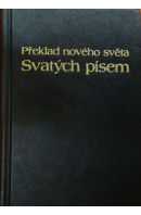 Překlad nového zákona Svatých písem - ... autoři různí/ bez autora