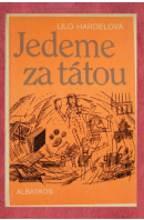Jedeme za tátou - HARDELOVÁ Lilo