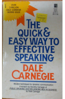The Quick and Easy to Effective Speaking - CARNEGIE Dale