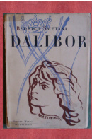 Dalibor. Opera ve třech jednáních na slova Josefa Wenziga. Klavírní výtah se zpěvy - SMETANA Bedřich