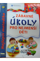 Zábavné úkoly pro nejmenší děti - ... autoři různí/ bez autora