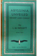 Abyssinia Unveiled. Desert and Forest - NESBITT L. M.