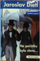 Na počátku bylo slovo… - DIETL Jaroslav