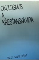 Okultismus a křesťanská víra - ... autoři různí/ bez autora