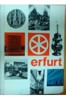 Erfurt, ein Führer durch die Blumenstadt und ihre 1200jährige Geschichte - ... autoři různí/ bez autora