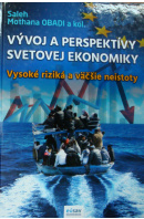 Vývoj a perspektívy svetovej ekonomiky. Vysoká rizika a väčšie neistoty - OBADI Saleh Mothana a kol.