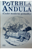 Potrhlá Andula - ... autoři různí/ bez autora