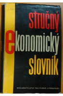 Stručný ekonomický slovník - ... autoři různí/ bez autora