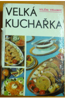 Velká kuchařka - VRABEC Vilém