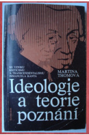 Ideologie a teorie poznání.Ke vzniku kriticismu a transcendentalismu Immanuela Kanta - THOMOVÁ Martina