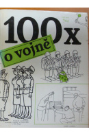 100x o vojně - ... autoři různí/ bez autora