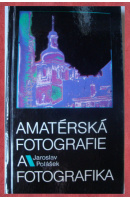 Amatérská fotografie a fotografika - POLÁŠEK Jaroslav
