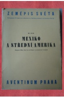 Mexiko a Střední Amerika. Zeměpis světa - SORRE Max