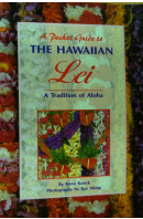 A Pocket Guide to the Hawaiian Lei. A Tradition of Aloha - RONCK Ronn