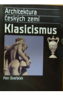 Klasicismus a romantický historismus - DVOŘÁČEK Petr