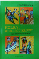 Holky, kde jsou kluci? Ale kretény neberem! - DENKOVÁ Melita