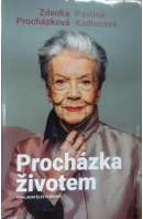 Procházka životem - PROCHÁZKOVÁ Z./ KADLECOVÁ P.