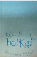 Kde je ta holka? - POTTER Alexandra