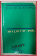 Imaginární svět - SYŘIŠŤOVÁ Eva