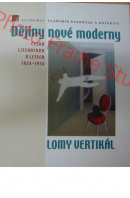 Dějiny nové moderny. Lomy vertikál. Česká literatura v letech 1924 - 1934 - PAPOUŠEK Vladimír a kol.