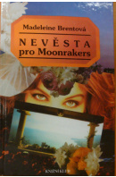 Nevěsta pro Moonrakers - BRENTOVÁ Madeleine