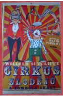 Cirkus zlodějů a tombola zkázy - SUTCLIFFE William