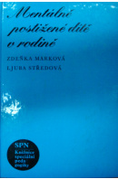 Mentálně postižené dítě v rodině - MARKOVÁ Z./ STŘEDOVÁ L.