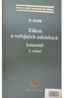 Zákon o veřejných zakázkách. Komentář. 2. vydání - JURČÍK Radek